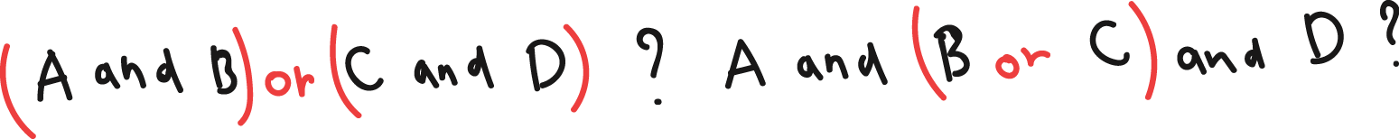 Hand-lettered comparison of (A and B) or (C and D) versus A and (B or C) and D